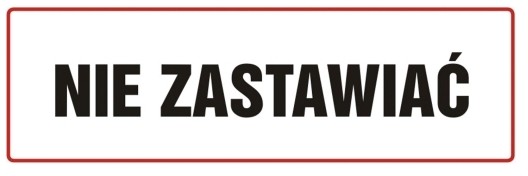 Znak Nie zastawiać sztywny plastik 10 x 30 cm