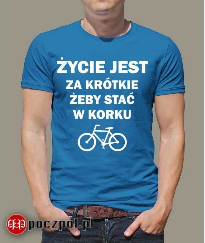 Poczpol Życie jest za krótkie żeby stać w korku PRZPOC-18-1957