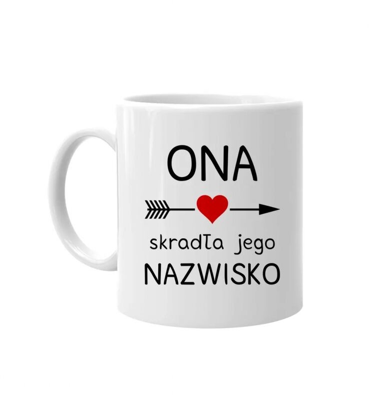Koszulkowy ONA skradła jego nazwisko - kubek z nadrukiem 13634