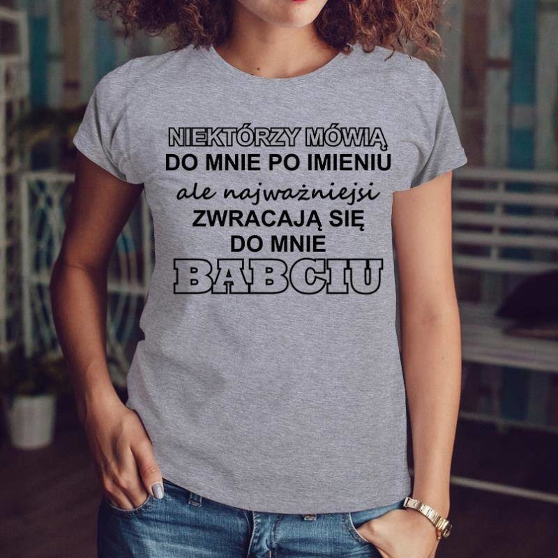 Poczpol Niektórzy mówią do mnie po imieniu ale najważniejsi zwracają się do mnie BABCIU PRZPOC-0-2111