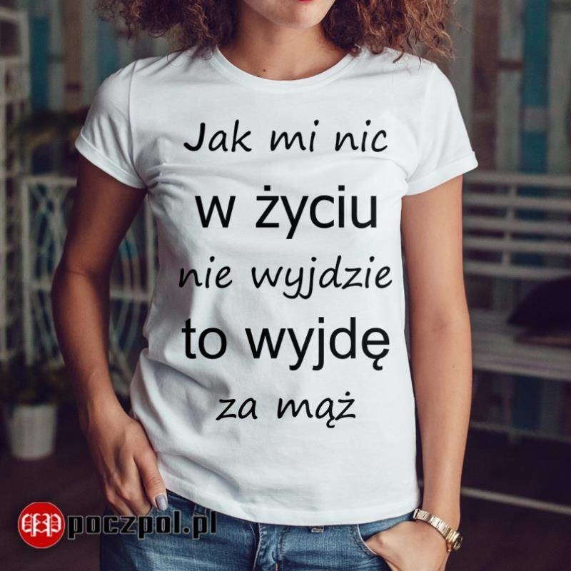 Poczpol Jak mi nic w życiu nie wyjdzie to wyjdę za mąż PRZPOC-0-1999