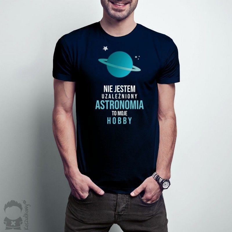 Nie jestem uzależniony, astronomia to moje hobby - męska koszulka z nadrukiem