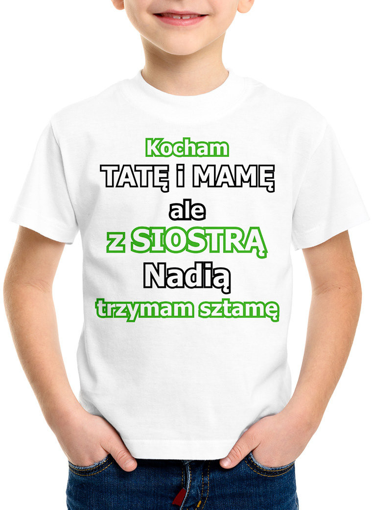 Poczpol Kocham tatę i mamę ale z siostrą (imię) trzymam sztamę - koszulka dziecięca 42217-M
