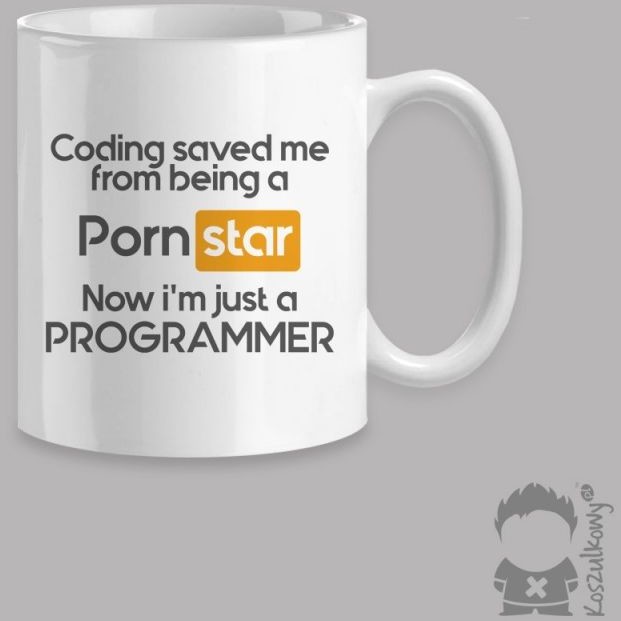 - Coding saved me from being a pornstar, now i''m just a programmer kubek z nadrukiem