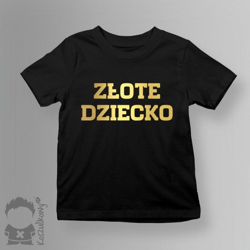Złote dziecko - koszulka dziecięca z nadrukiem