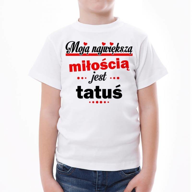 Poczpol Moją największą miłością jest tatuś - koszulka dziecięca PRZPOC-0-3130