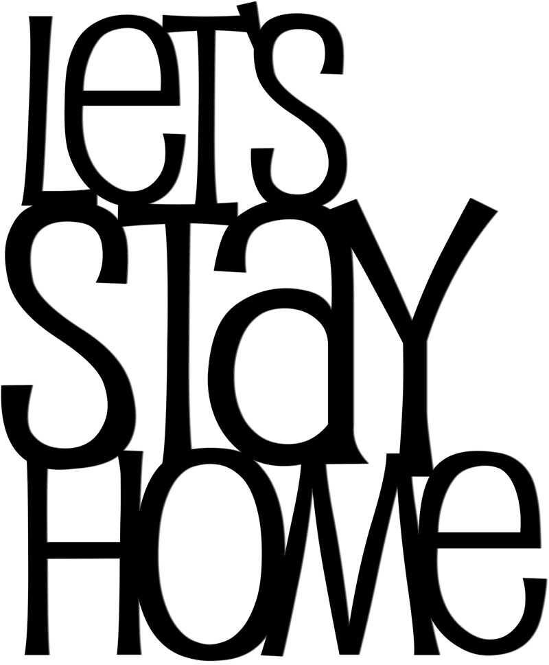 Dekosign Napis 3D na ścianę 58x48cm LETS STAY HOME czarny kod LSH1-1 LETNIA WYPRZEDAŻ DO 80%