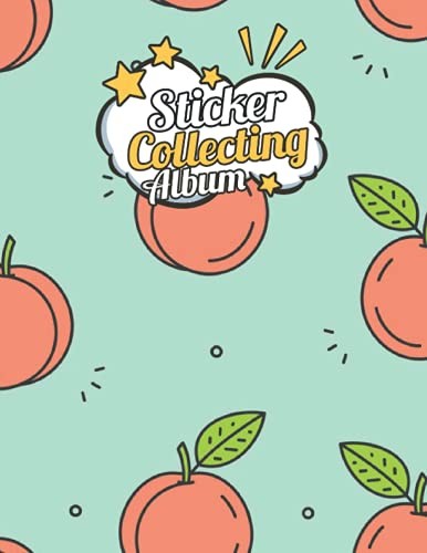 Independently published Sticker Album: Kawaii Cute Peaches, Blank Sticker Book, | Size 8.5 x 11 | 120 Pages, Sticker Collection Book for Kids, who loves Peaches.
