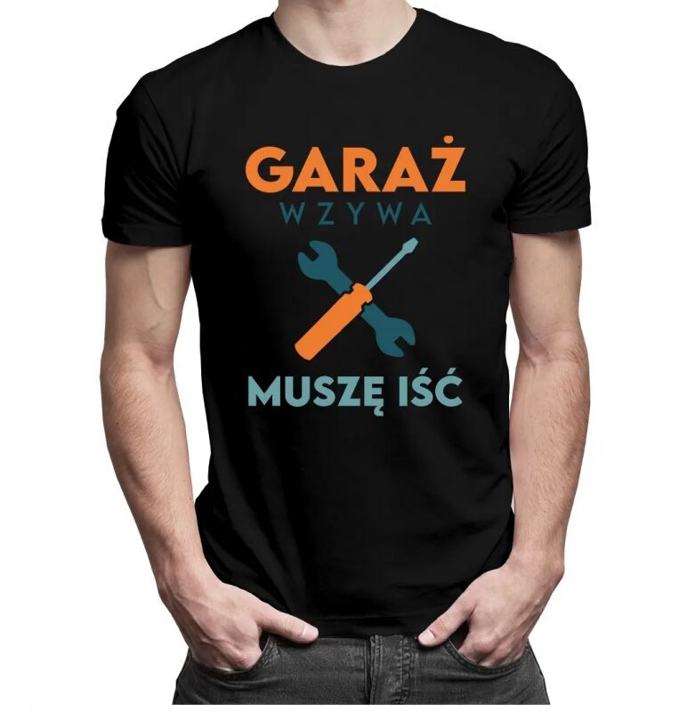 Koszulkowy Garaż wzywa muszę iść - męska koszulka z nadrukiem 11957