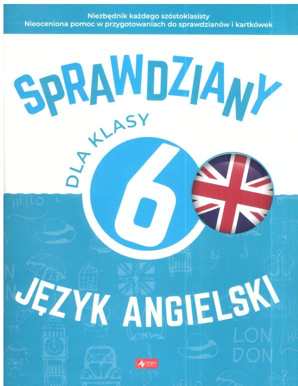 Dragon SPRAWDZIANY DLA KLASY 6 JĘZYK ANGIELSKI Bartłomiej Paszylk Książki z rabatem 70% zabawki z rabatem 50%