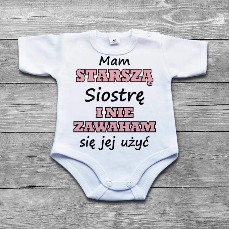 Poczpol Mam starszą siostrę i nie zawaham się jej użyć - body niemowlęce PRZPOC-40-2301
