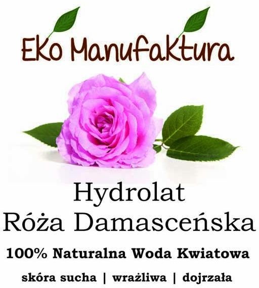 Eko manufaktura Hydrolat Róża Damasceńska Woda różana 100ml Eko000068