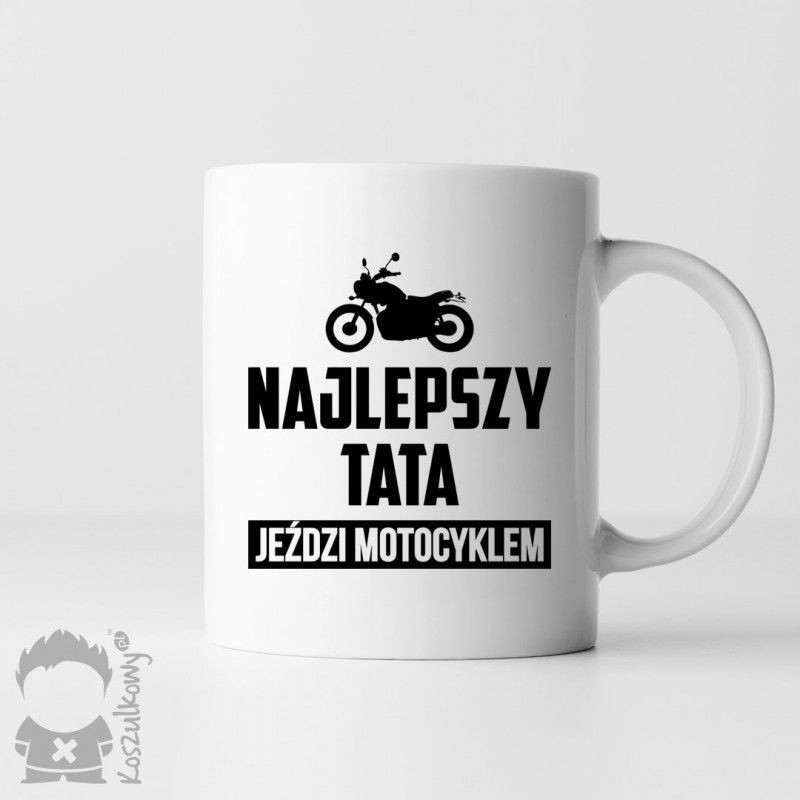 Najlepszy tata jeździ motocyklem - kubek z nadrukiem