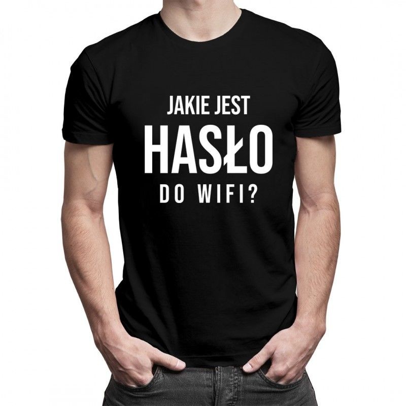 Koszulkowy Jakie jest hasło do WIFI$318 - damska lub męska koszulka z nadrukiem