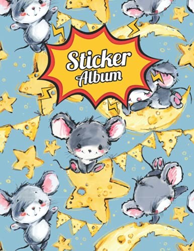 Independently published Sticker Album: Kawaii Cute Mouse, Blank Sticker Book, | Size 8.5 x 11 | 120 Pages, Sticker Collection Book for Kids, who loves Mouse.