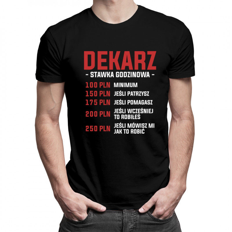 Koszulkowy Dekarz - stawka godzinowa - męska koszulka z nadrukiem