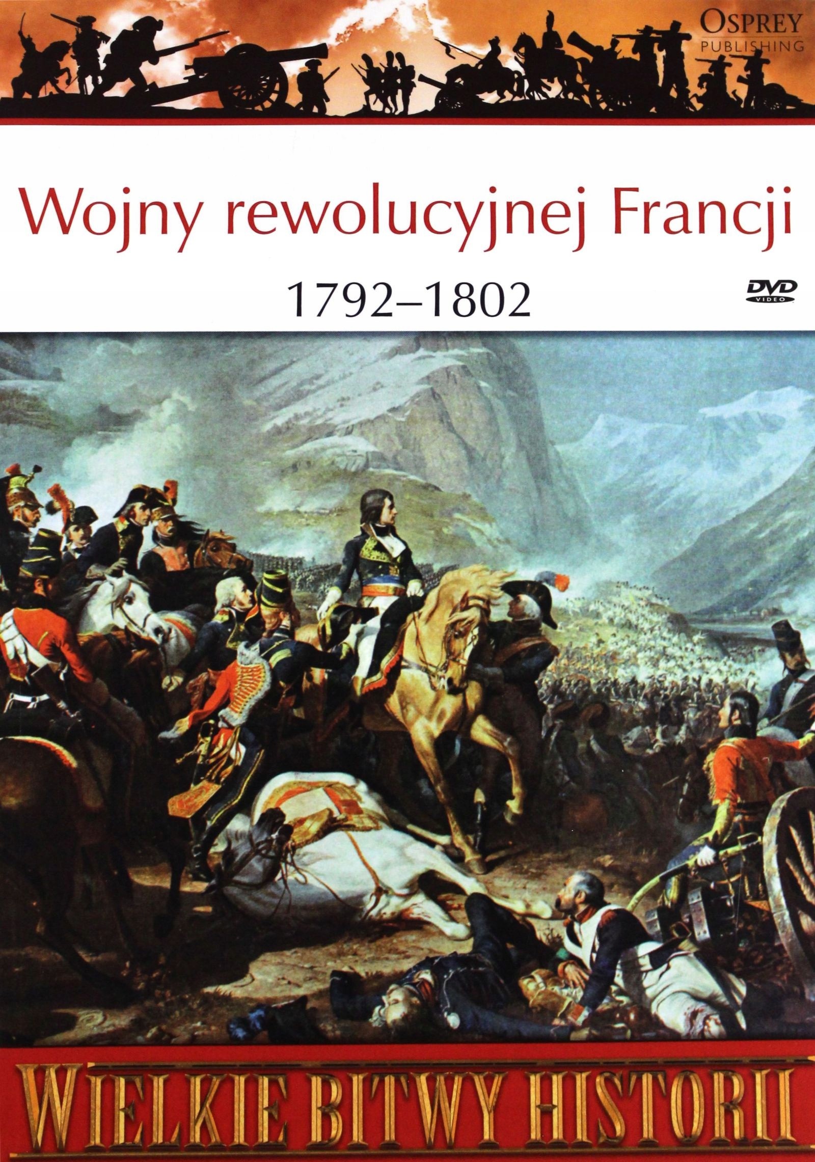 Wielkie Bitwy Historii 55: Wojny Rewolucyjnej Fran