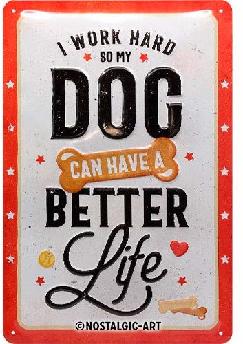 Art Nostalgic 22292 tabliczka na łapy Better Dog Life, tabliczka blaszana retro, tabliczka w stylu vintage, dekoracja ścienna, metal, 20 x 30 cm