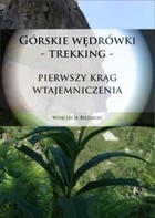 Górskie Wędrówki Trekking Pierwszy Krąg Wtajemniczenia PRACA ZBIOROWA