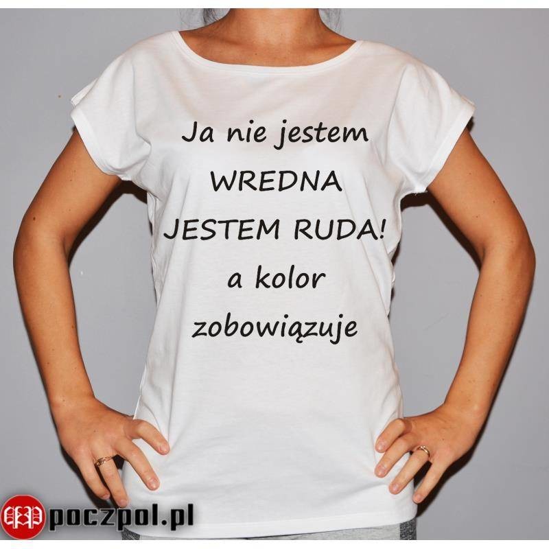 Poczpol Ja nie jestem wredna jestem ruda! A kolor zobowiązuje PRZPOC-0-1493