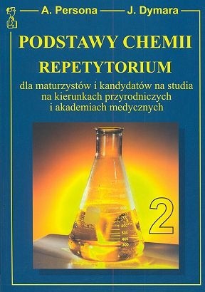 MEDYK A. Persona, J. Dymara Chemia. Repetytorium dla maturzystów oraz kandydatów na studia. Tom 2