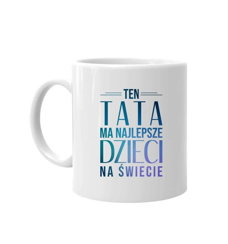 Ten tata ma najlepsze dzieci na świecie - kubek z nadrukiem 12930