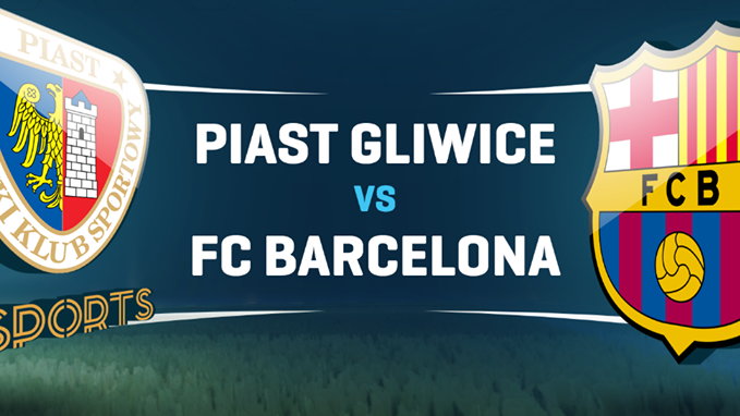 Piast Gliwice vs FC Barcelona