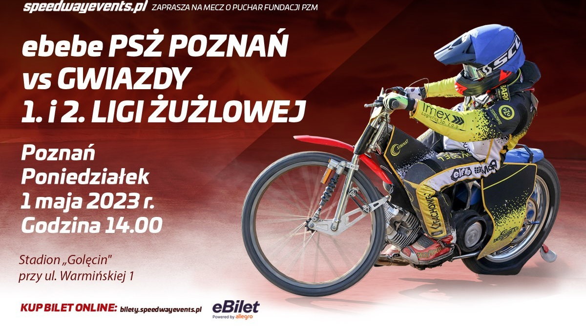 W poniedziałek, 1 maja o godzinie 14.00, na torze w Poznaniu odbędzie się Mecz o Puchar Fundacji Polskiego Związku Motorowego. Zespół ebebe PSŻ Poznań zmierzy się w nim z drużyną Gwiazd 1 i 2 Ligi Żużlowej.