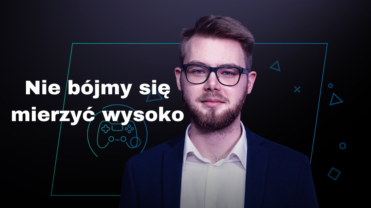 Nie bójmy się mierzyć wysoko