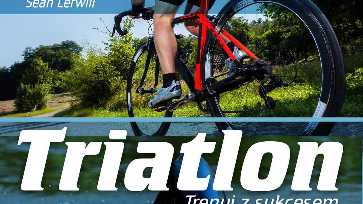 Książka: Triatlon. Trenuj z sukcesem
