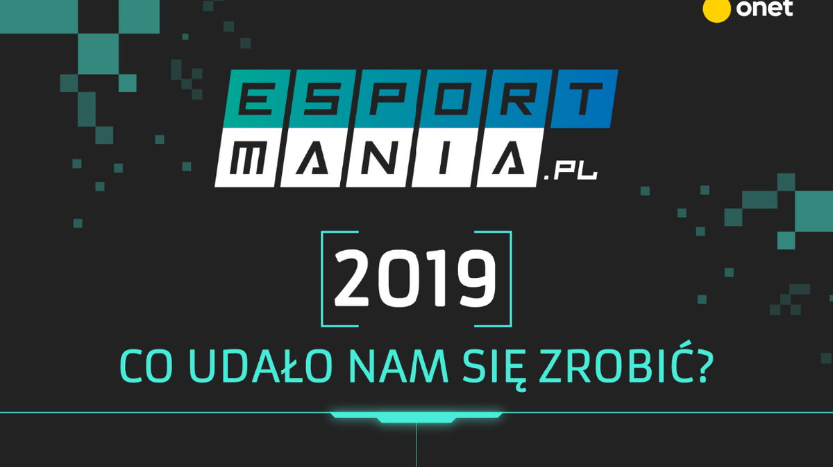 Esportmania w 2019 roku