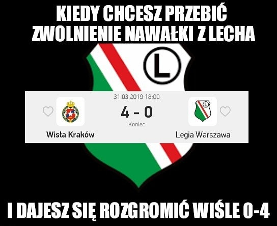 Memy po meczu Wisła Kraków - Legia Warszawa 4:0