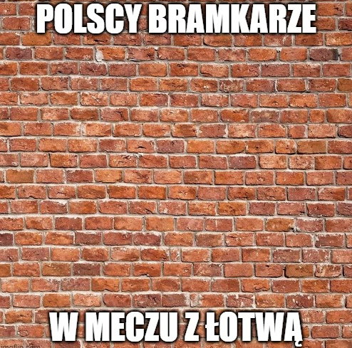 Memy po meczu Polska — Łotwa