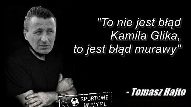 Tomasz Hajto bohaterem memów