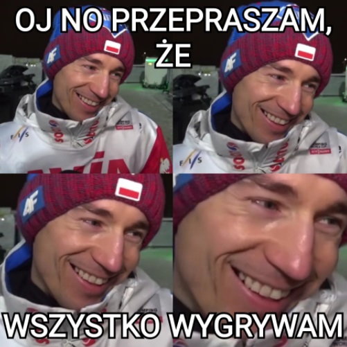 Memy po ostatnim zwycięstwie Kamila Stocha fot. Internet