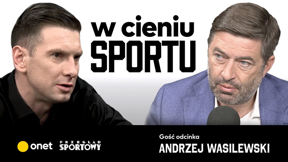 Andrzej Wasilewski gościem podcastu "W cieniu sportu"