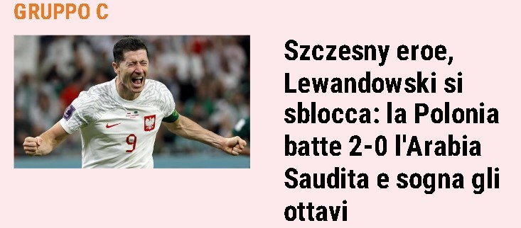 "Szczęsny bohaterem, odblokowanie Lewandowskiego: Polska pokonuje Arabię Saudyjską 2:0 i marzy o fazie pucharowej" — pisze "La Gazetta dello Sport".