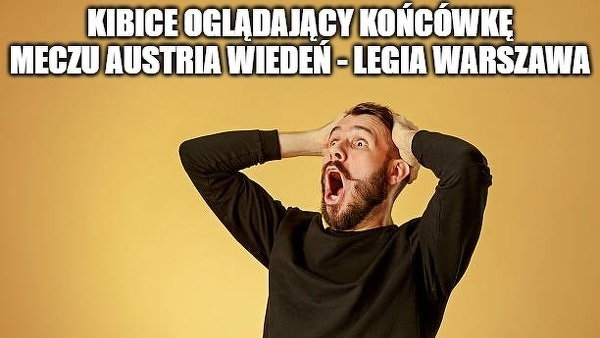 Memy po meczu Austria Wiedeń — Legia Warszawa