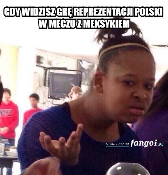 Memy po meczu Polska-Meksyk