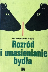 "rozród i unasienianie bydła" autorstwa władysława głoda