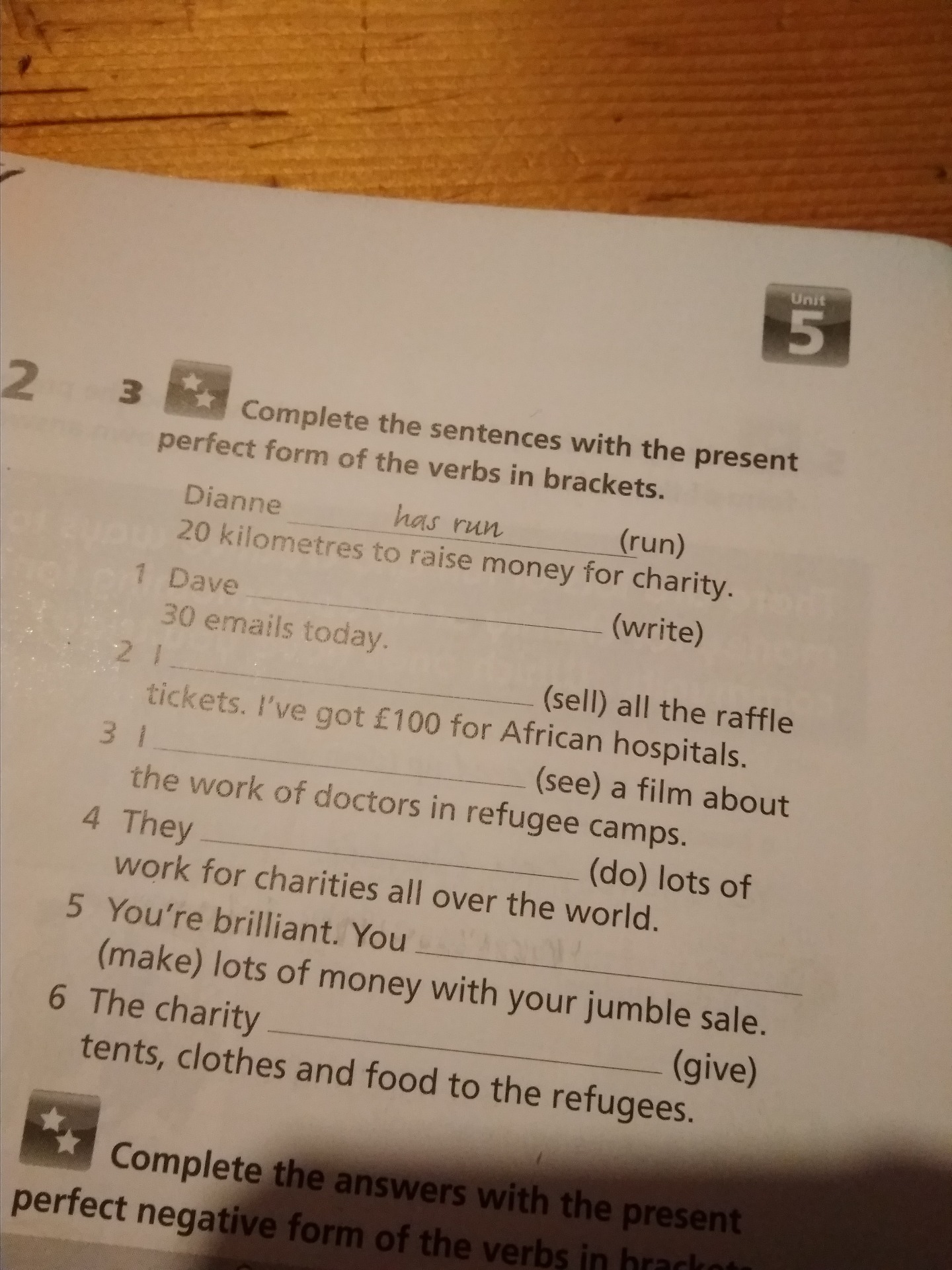 Complete the sentences with the present perfect form of the verbs in ...