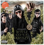 Ganja Mafia - Wiesz co się kruszy