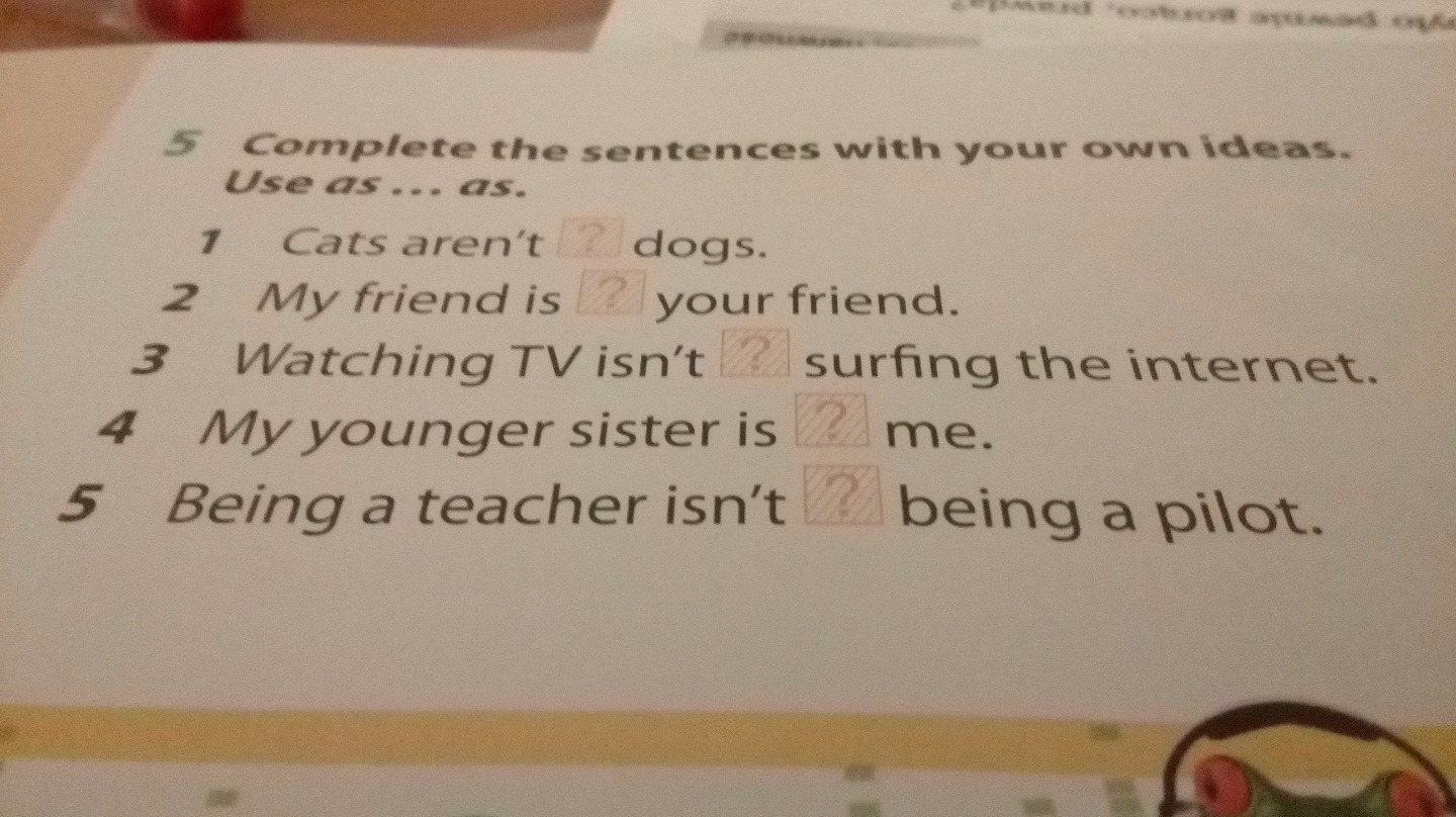 Complete the sentences with your own ideas. use as...as - Zapytaj.onet.pl