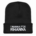 I wanna f*ck Rihanna
