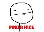 poker face