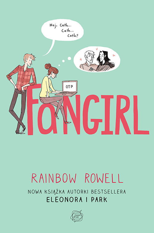 " Fangirl " - Rainbow Rowell