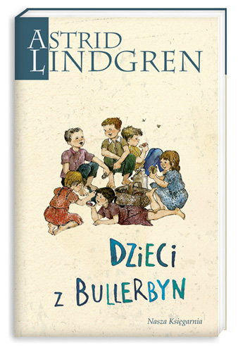 Dzieci z Bullerbyn - Lindgren Astrid