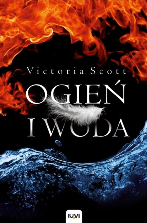 " Ogień i woda " - Victoria Scott