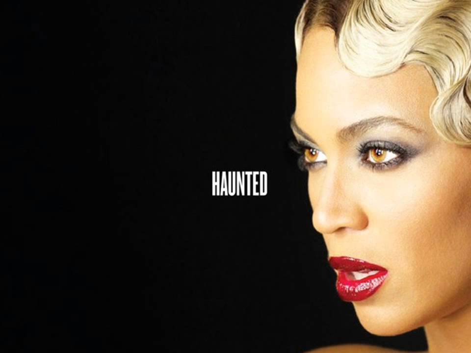 Beyonce- Haunted
