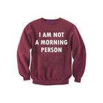 "I am not morning person"